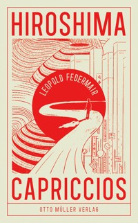 Hiroshima Capriccios - Leopold Federmair - E-Book