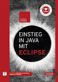 Einstieg in Java mit Eclipse - Bernhard Steppan - E-Book