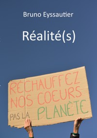 Réalité(s) - Bruno Eyssautier - E-Book
