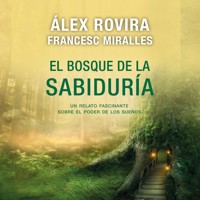 El bosque de la sabiduria - Francesc Miralles - Hörbuch