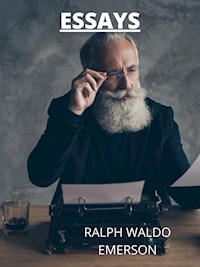 Essays - Ralph Waldo Emerson - E-Book