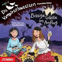 Die Vampirschwestern. Bissige Gäste im Anflug [Band 6] - Franziska Gehm - Hörbuch