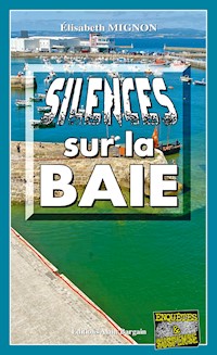 Silences sur la baie - Elisabeth Mignon - E-Book