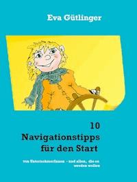 10 Navigationstipps für den Start - Eva Gütlinger - kostenlos E-Book