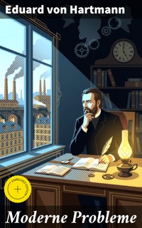 Moderne Probleme - Eduard von Hartmann - E-Book