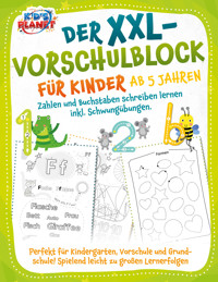 Der XXL-Vorschulblock für Kinder ab 5 Jahren: Zahlen und Buchstaben schreiben lernen inkl. Schwungübungen. Perfekt für Kindergarten, Vorschule und Grundschule! Spielend leicht zu großen Lernerfolgen - Emma Lavie - E-Book