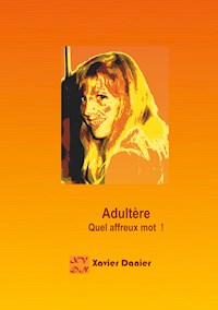 Adultère - Xavier Danier - E-Book