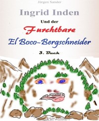 Ingrid Inden und der furchtbare El Boco-Bergschneider: Das Vorschaubuch 03 - Jürgen Sander - kostenlos E-Book