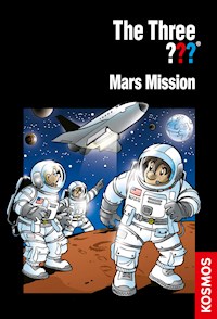 The Three ???, Mars Mission (drei Fragezeichen) - Boris Pfeiffer - E-Book