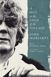 A Hut at the Edge of the Village - John Moriarty - E-Book