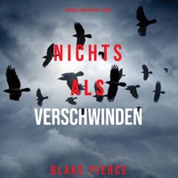 Nichts als Verschwinden (Ein Adele Sharp Mystery – Buch 8) - Blake Pierce - Hörbuch