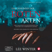 Das Geheimnis der roten Akten - Aus dem Newsroom, Band 1 (ungekürzt) - Lee Winter - Hörbuch