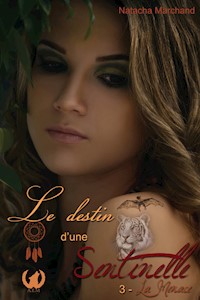 Le destin d'une sentinelle - Tome 3 - Natacha Marchand - E-Book