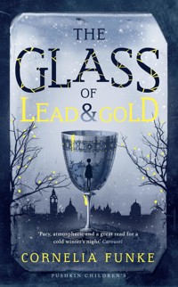 The Glass of Lead and Gold - Cornelia Funke - E-Book
