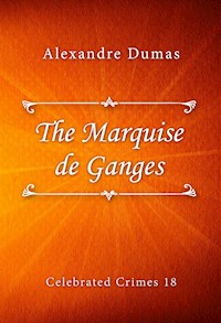 The Marquise de Ganges - Dumas Alexandre - E-Book