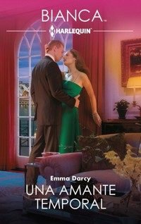 Una amante temporal - Emma Darcy - E-Book