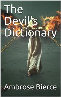 The Devil's Dictionary - Ambrose Bierce - E-Book