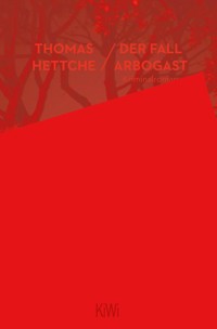 Der Fall Arbogast - Thomas Hettche - E-Book