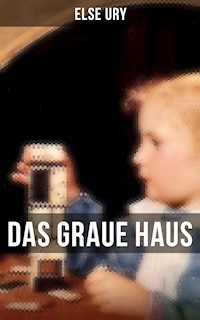 Das graue Haus - Else Ury - E-Book