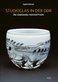 Studioglas in der DDR - Sophia Dietrich - E-Book