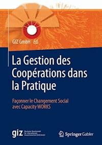 La Gestion des Coopérations dans la Pratique -  - E-Book