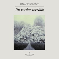 Un verdor terrible - Benjamín Labatut - Hörbuch