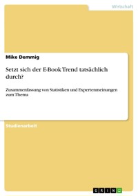 Setzt sich der E-Book Trend tatsächlich durch? - Mike Demmig - E-Book