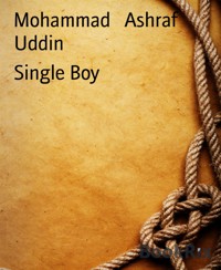 Single Boy - Mohammad Ashraf Uddin - E-Book