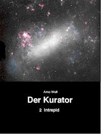 Der Kurator, Band 2 - Arno Wulf - E-Book