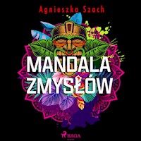 Mandala zmysłów - Agnieszka Szach - Hörbuch