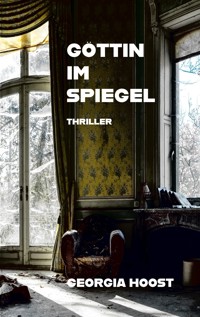 Göttin im Spiegel - Georgia Hoost - E-Book