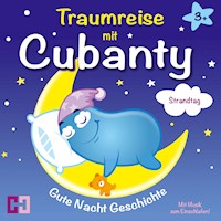 Gute Nacht Geschichte - Strandtag - Cubanty Kuscheltier - Hörbuch