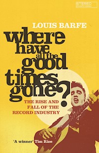 Where Have All the Good Times Gone? - Louis Barfe - E-Book