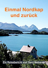 Einmal Nordkap und zurück - Gerd Meissner - E-Book