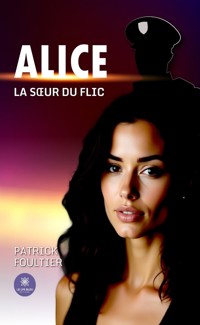 Alice - Patrick Foultier - E-Book