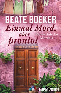 Einmal Mord, aber pronto! - Beate Boeker - E-Book
