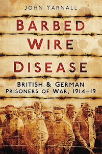 Barbed Wire Disease - John Yarnall - E-Book