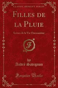Filles de la Pluie - André Savignon - E-Book