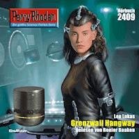 Perry Rhodan 2409: Grenzwall Hangay - Leo Lukas - Hörbuch