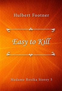 Easy to Kill - Hulbert Footner - E-Book