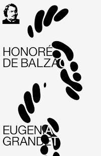 Eugenia Grandet - Honore de Balzac - E-Book