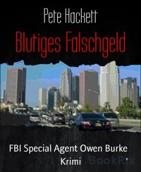Blutiges Falschgeld - Pete Hackett - E-Book