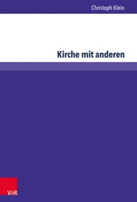 Kirche mit anderen - Christoph Klein - E-Book