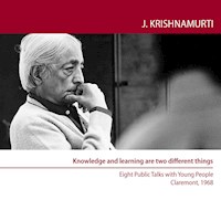 Knowledge and Learning are two Different things - Jiddu Krishnamurti - Hörbuch
