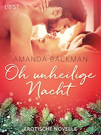Oh unheilige Nacht - Erotische Novelle - Amanda Backman - E-Book + Hörbuch