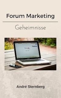 Forum Marketing - Geheimnisse - Andre Sternberg - E-Book