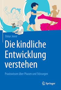 Die kindliche Entwicklung verstehen - Oskar Jenni - E-Book