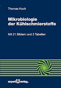 Mikrobiologie der Kühlschmierstoffe - Thomas Koch - E-Book