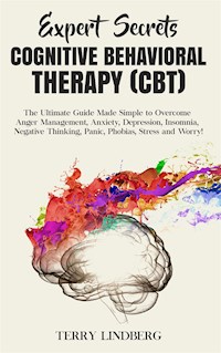 Expert Secrets - Cognitive Behavioral Therapy (CBT) - Terry Lindberg - E-Book