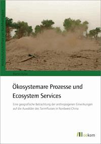 Ökosystemare Prozesse und Ecosystem Services - Martin Kuba - E-Book